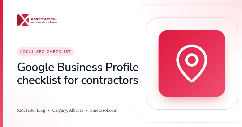 Google Business Profile Checklist for Calgary Contractors (Roofing, HVAC and Renovation)