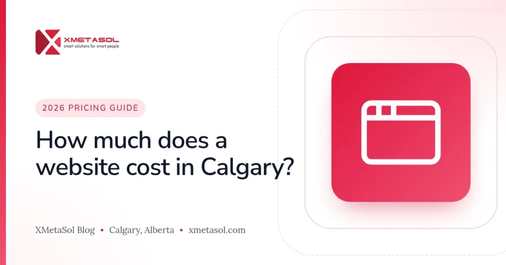 How Much Does a Website Cost in Calgary? A 2026 Guide for Small Businesses